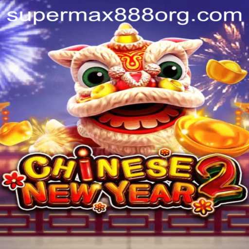 Dive into the Exciting World of CHINESENEWYEAR2 with SuperMax888